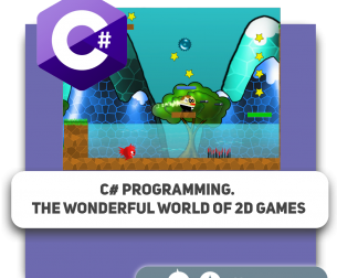 C# programming. The wonderful world of 2D games - Programming for children in Miami